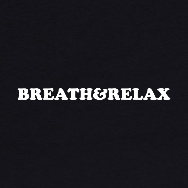 Breath and relax - white text by NotesNwords